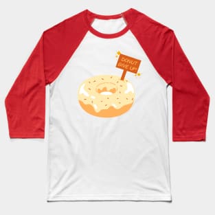 DONUT GIVE UP! Baseball T-Shirt